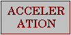 Acceleration Formulas And Programs.