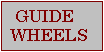 Guide Wheel Details